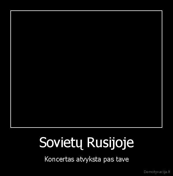 Sovietų Rusijoje - Koncertas atvyksta pas tave