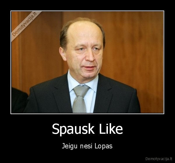 Spausk Like - Jeigu nesi Lopas