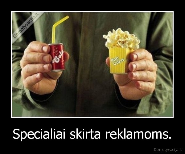 Specialiai skirta reklamoms. - 