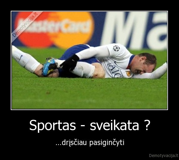 Sportas - sveikata ? - ...drįsčiau pasiginčyti