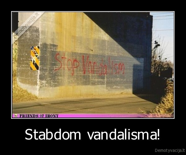 Stabdom vandalisma! - 