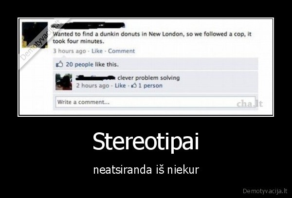 Stereotipai - neatsiranda iš niekur