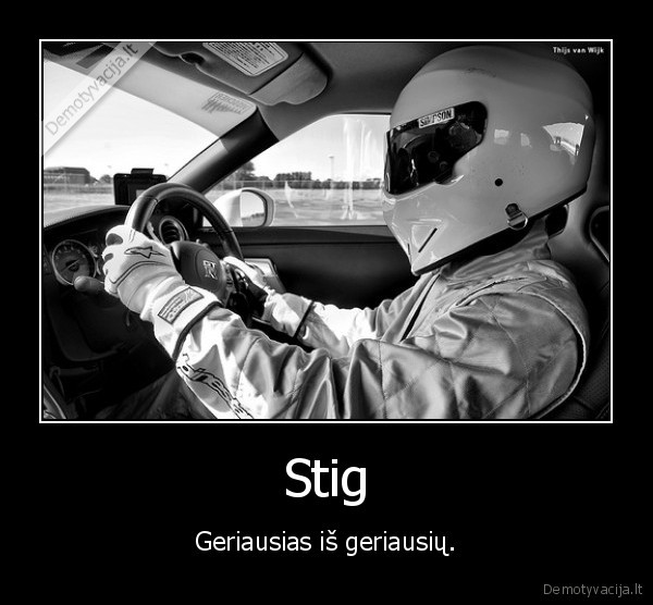 Stig - Geriausias iš geriausių.