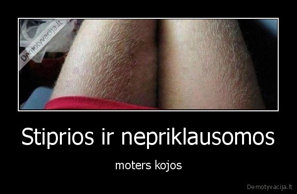 Stiprios ir nepriklausomos - moters kojos