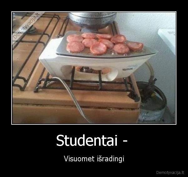 Studentai -  - Visuomet išradingi