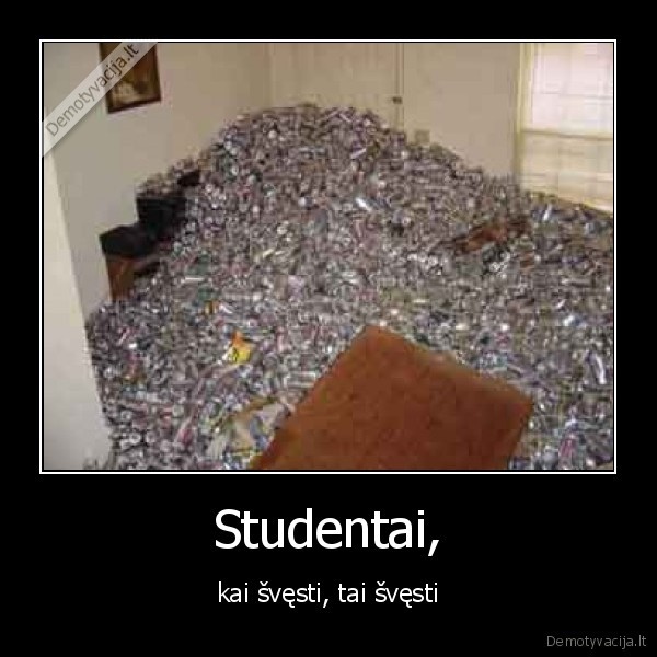 Studentai, - kai švęsti, tai švęsti