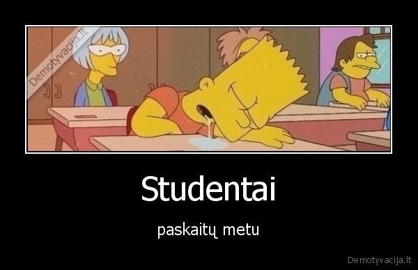 Studentai - paskaitų metu