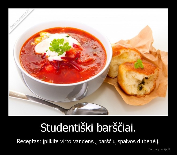 Studentiški barščiai. - Receptas: įpilkite virto vandens į barščių spalvos dubenėlį.