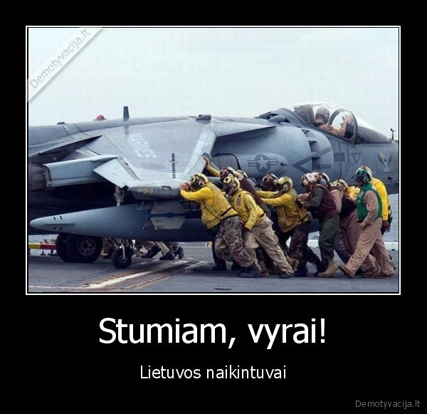 Stumiam, vyrai! - Lietuvos naikintuvai