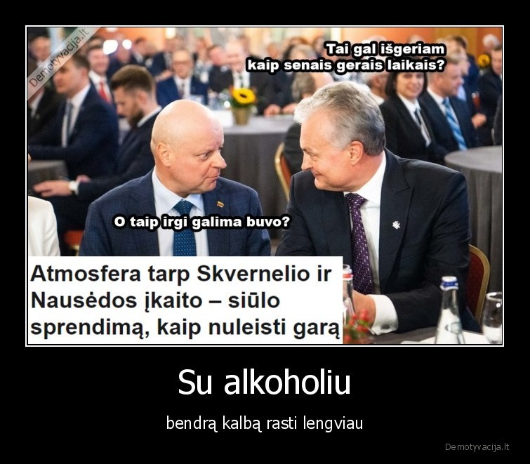 Su alkoholiu - bendrą kalbą rasti lengviau