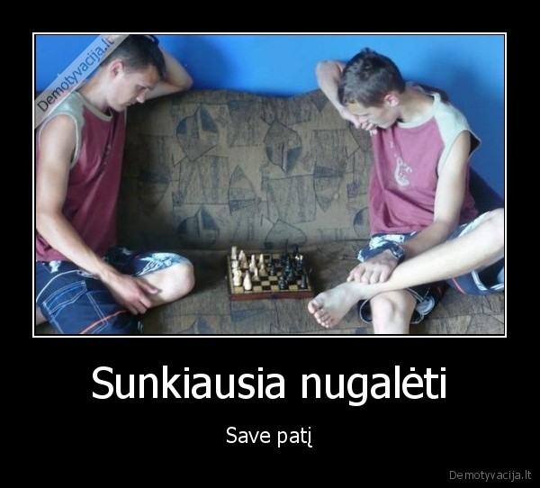 Sunkiausia nugalėti - Save patį