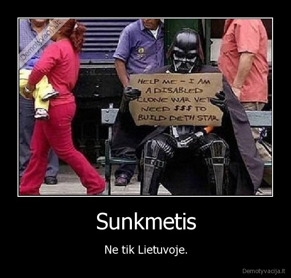 Sunkmetis - Ne tik Lietuvoje.