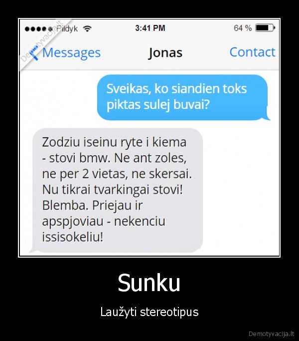 Sunku - Laužyti stereotipus