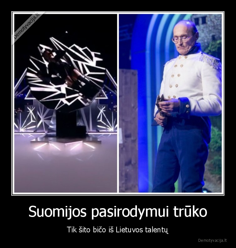 Suomijos pasirodymui trūko - Tik šito bičo iš Lietuvos talentų