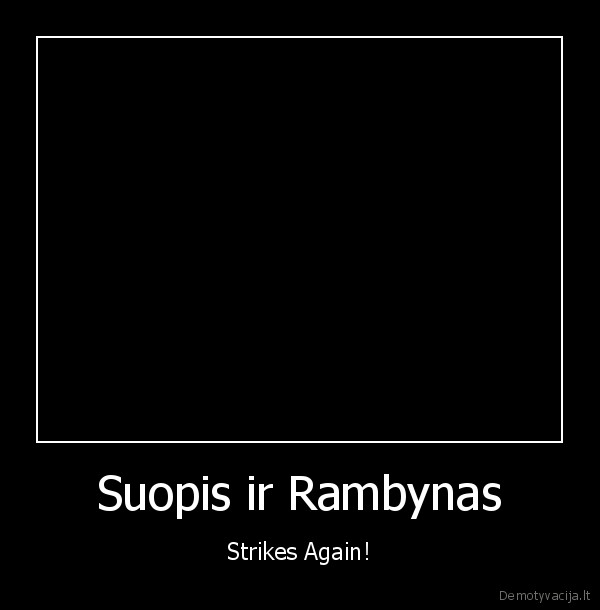 Suopis ir Rambynas - Strikes Again!