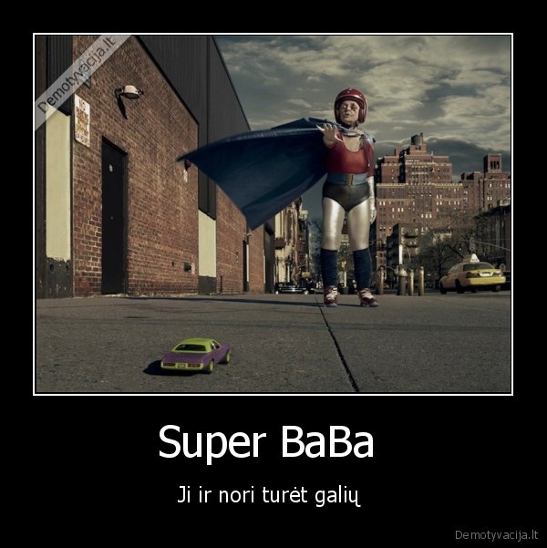 Super BaBa  - Ji ir nori turėt galių 