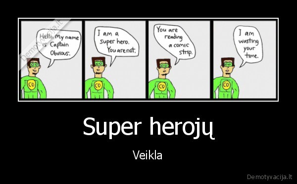 Super herojų - Veikla