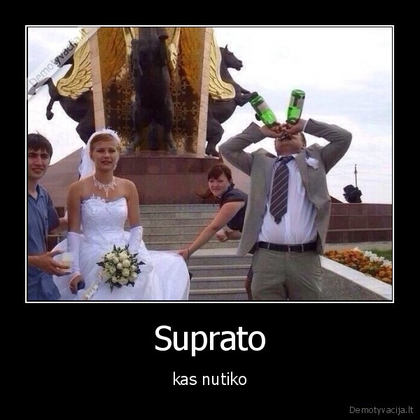 Suprato - kas nutiko