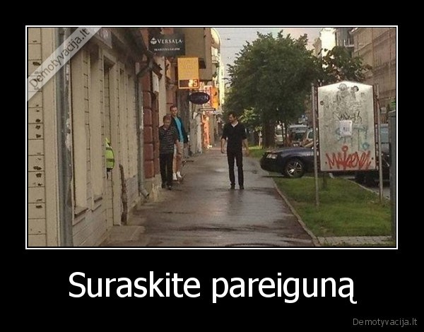 Suraskite pareiguną - 