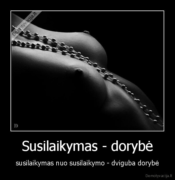 Susilaikymas - dorybė - susilaikymas nuo susilaikymo - dviguba dorybė