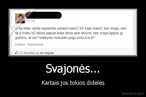 Svajonės... - Kartais jos tokios didelės