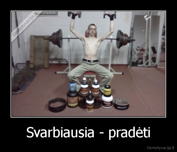 Svarbiausia - pradėti - 