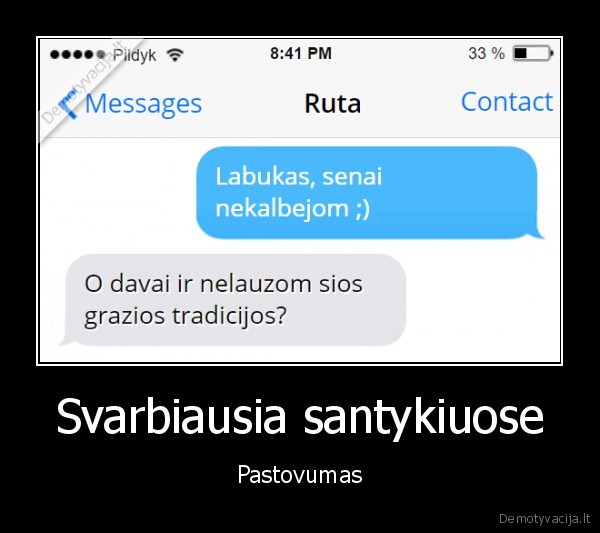 Svarbiausia santykiuose - Pastovumas