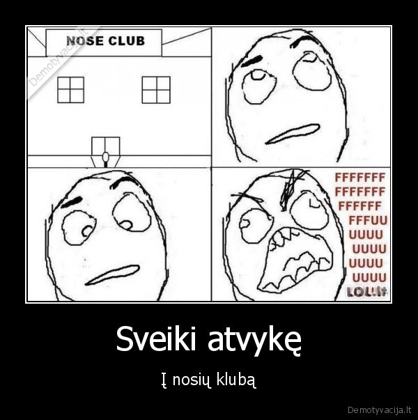 Sveiki atvykę - Į nosių klubą