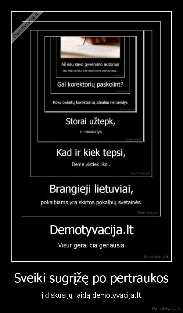 Sveiki sugrįžę po pertraukos - į diskusijų laidą demotyvacija.lt