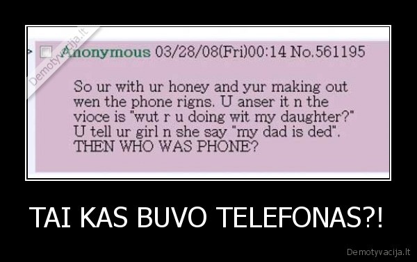 TAI KAS BUVO TELEFONAS?! - 