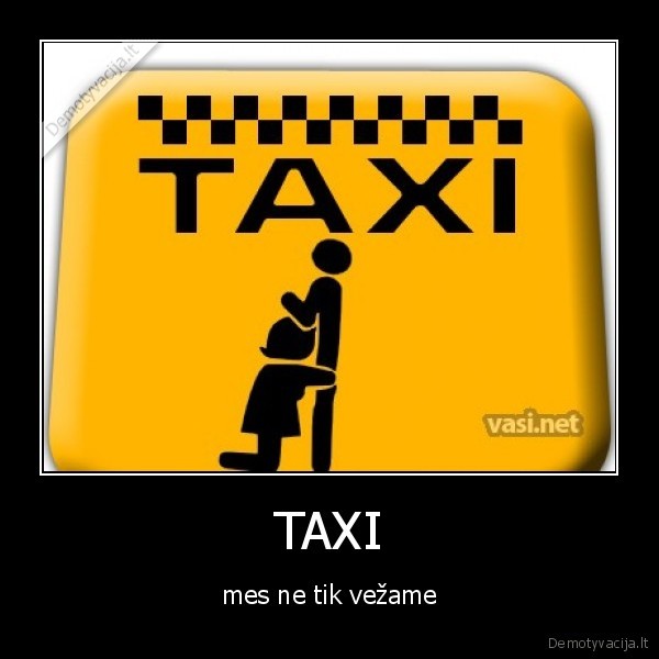 TAXI - mes ne tik vežame