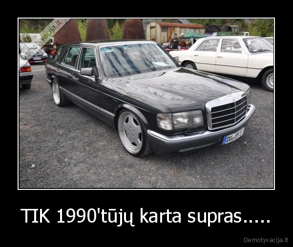 TIK 1990'tūjų karta supras..... - 