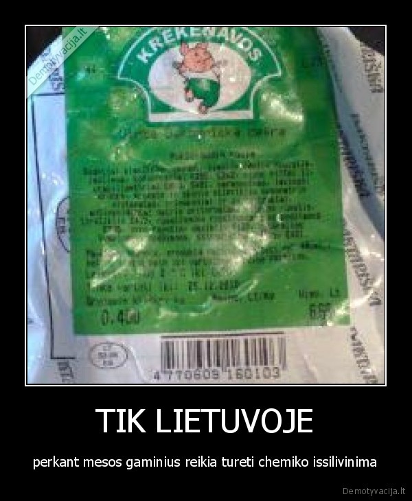 TIK LIETUVOJE - perkant mesos gaminius reikia tureti chemiko issilivinima