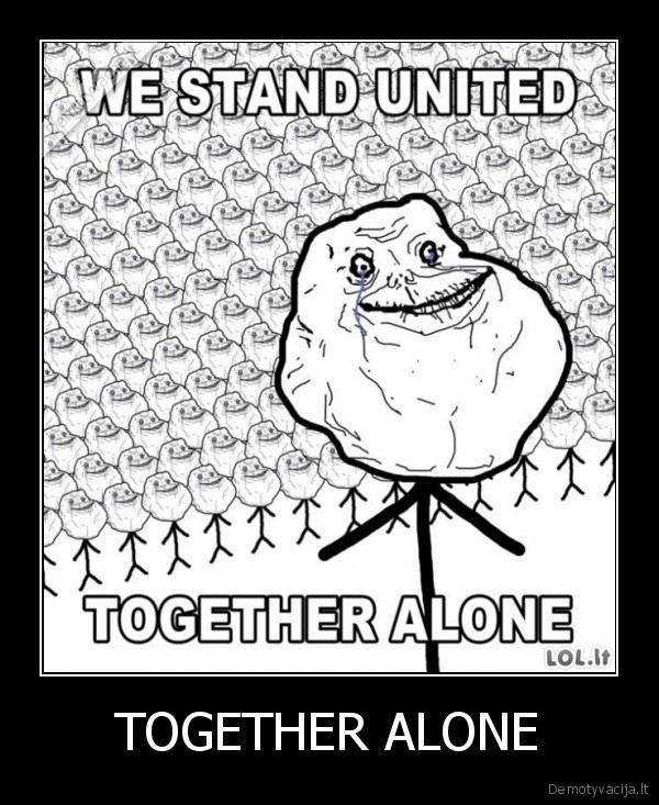 TOGETHER ALONE - 