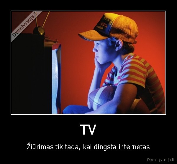 TV - Žiūrimas tik tada, kai dingsta internetas