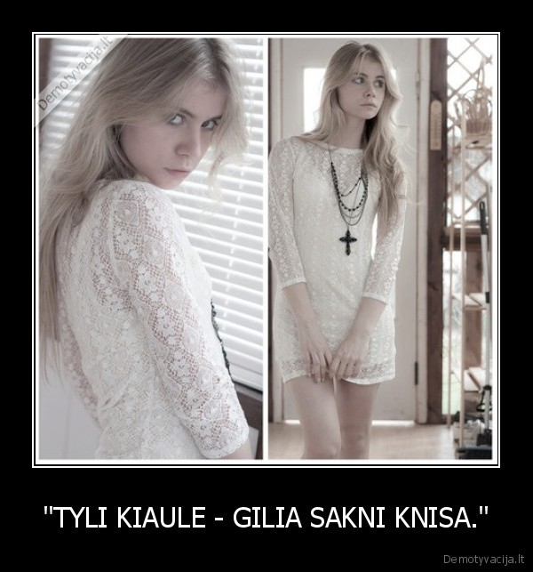 "TYLI KIAULE - GILIA SAKNI KNISA." - 