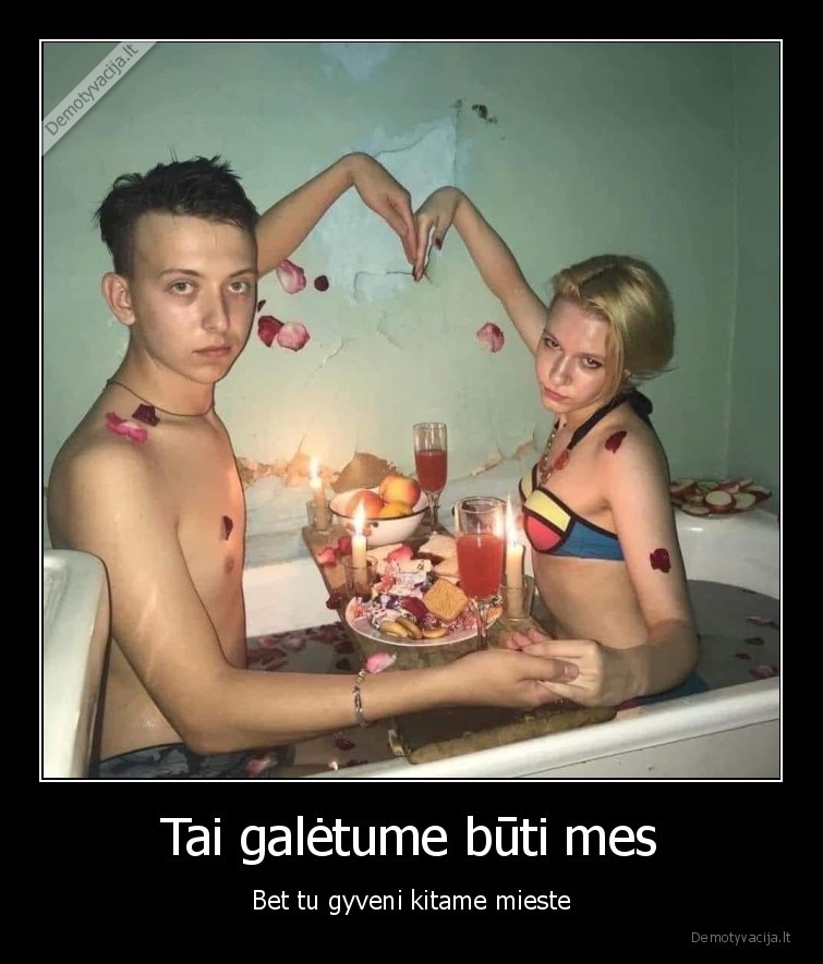 Tai galėtume būti mes - Bet tu gyveni kitame mieste