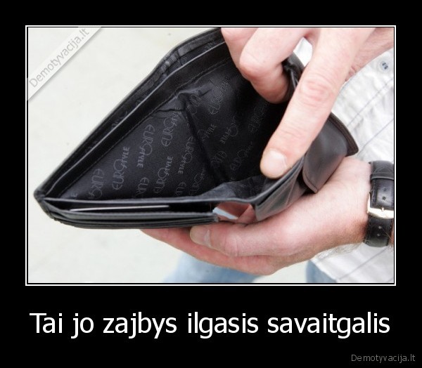 Tai jo zajbys ilgasis savaitgalis - 