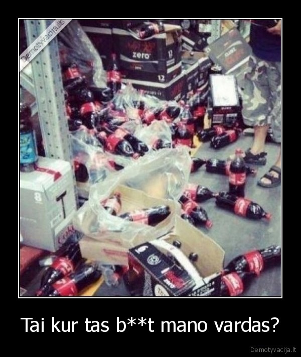 Tai kur tas b**t mano vardas? - 