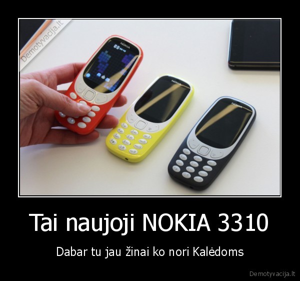 Tai naujoji NOKIA 3310 - Dabar tu jau žinai ko nori Kalėdoms