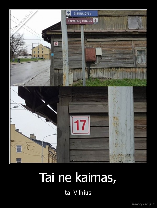 Tai ne kaimas, - tai Vilnius