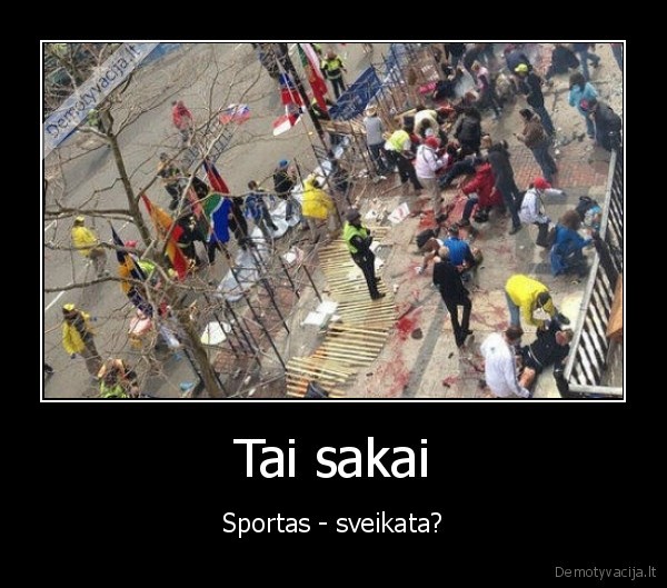 Tai sakai - Sportas - sveikata?