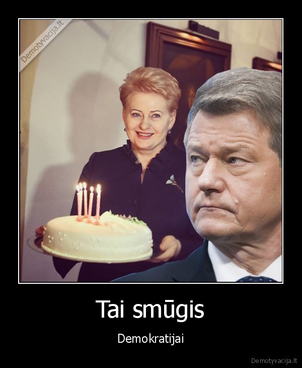 Tai smūgis - Demokratijai