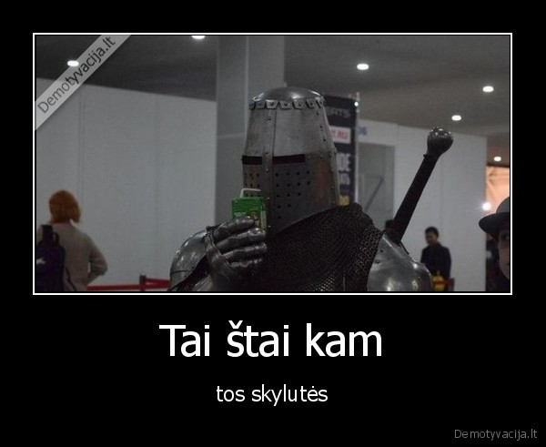 Tai štai kam - tos skylutės