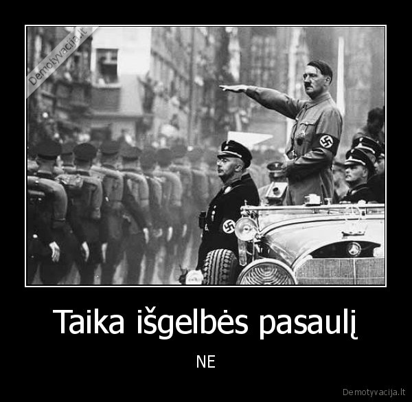 Taika išgelbės pasaulį - NE