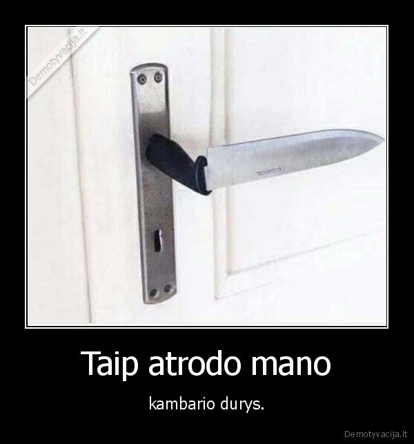 Taip atrodo mano - kambario durys.