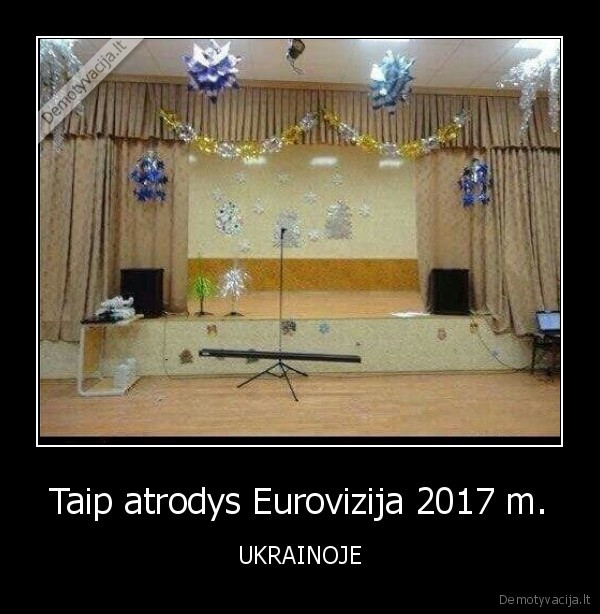 Taip atrodys Eurovizija 2017 m. - UKRAINOJE