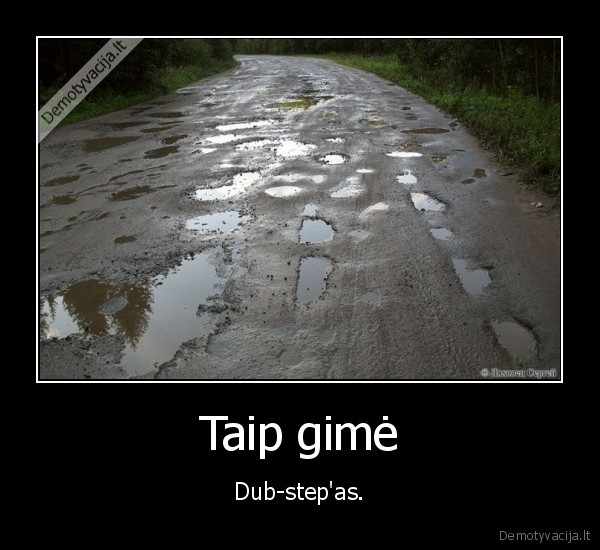 Taip gimė - Dub-step'as.