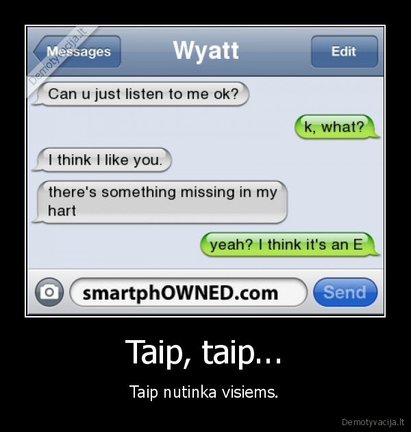 Taip, taip... - Taip nutinka visiems.