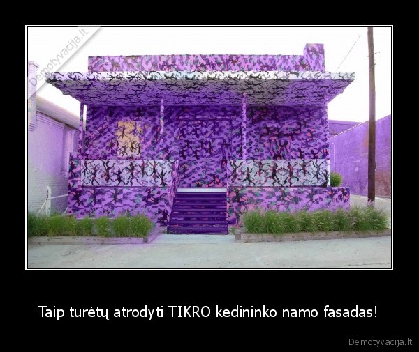 Taip turėtų atrodyti TIKRO kedininko namo fasadas! - 